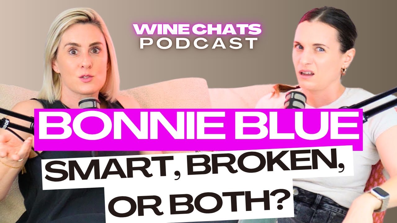 Бонни Блю — королева маркетинга или просто разбитая душа? Подкаст «Wine Chats» | Женщины с собств...