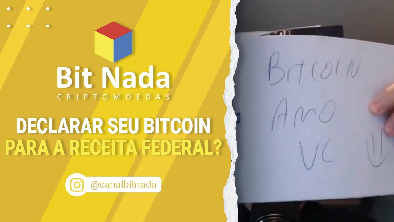 COMO DECLARAR SEU BITCOIN PARA A RECEITA FEDERAL | Cortes do BitNada