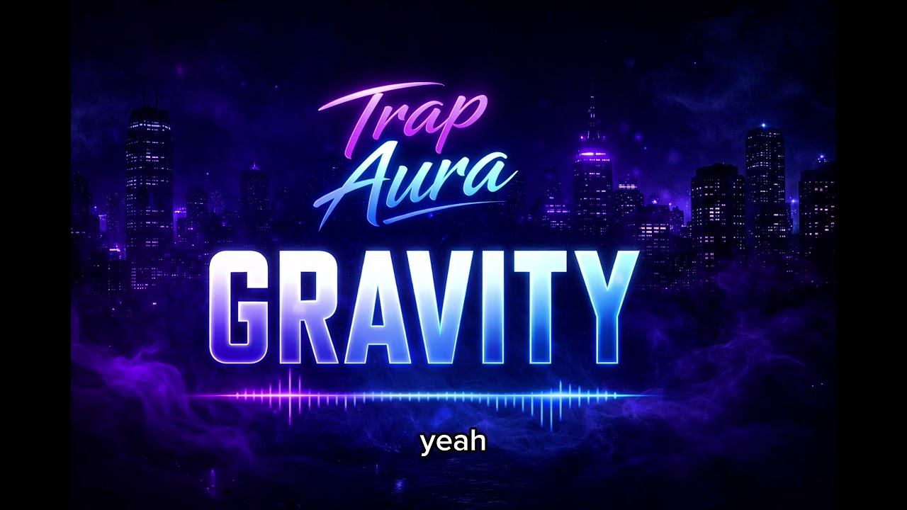 Gravity – Trap Aura (Melodic Trap Love Song 2026)