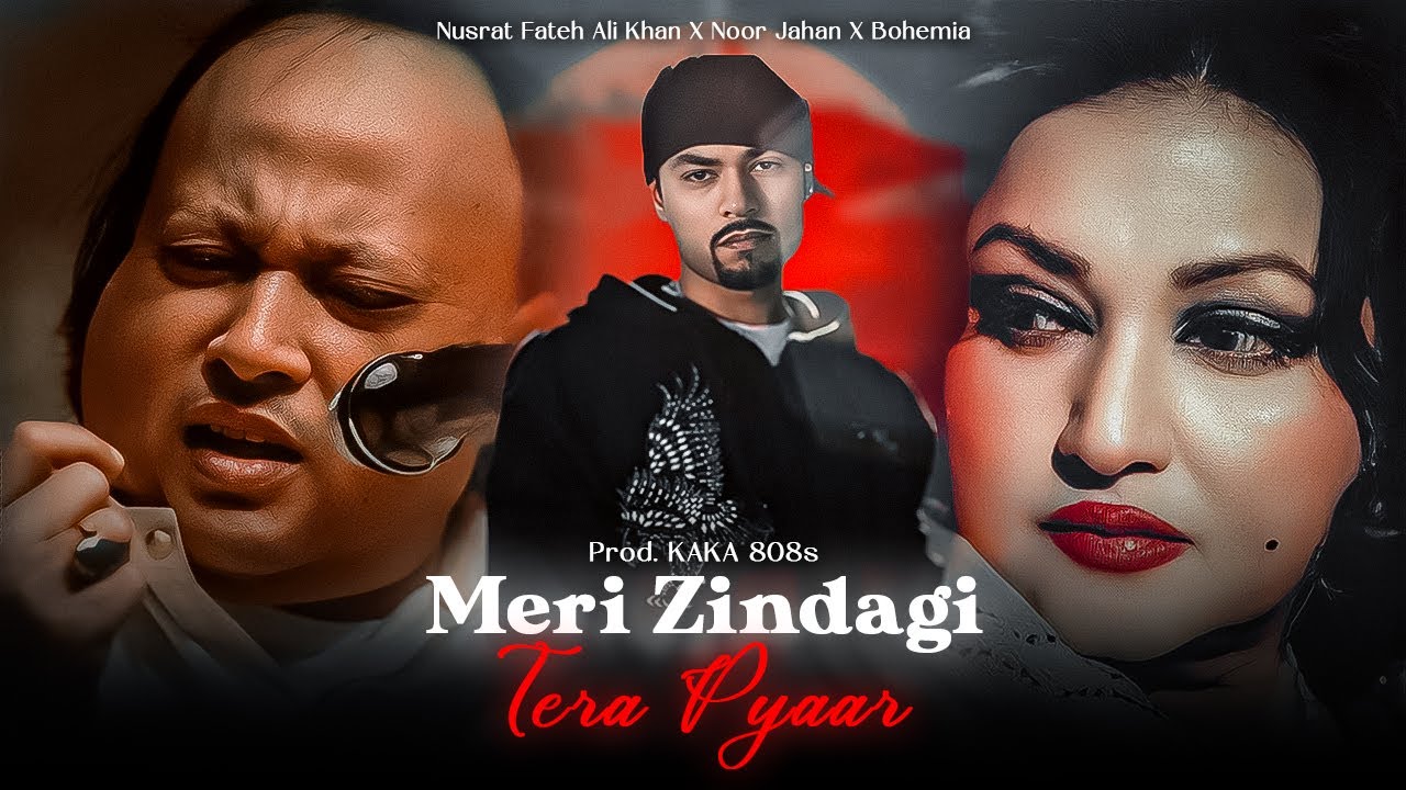 Meri Zindagi Tera Pyar ( Noor Jahan X Nusrat Fateh Ali Khan ) Ft. Bohemia | MegaMix