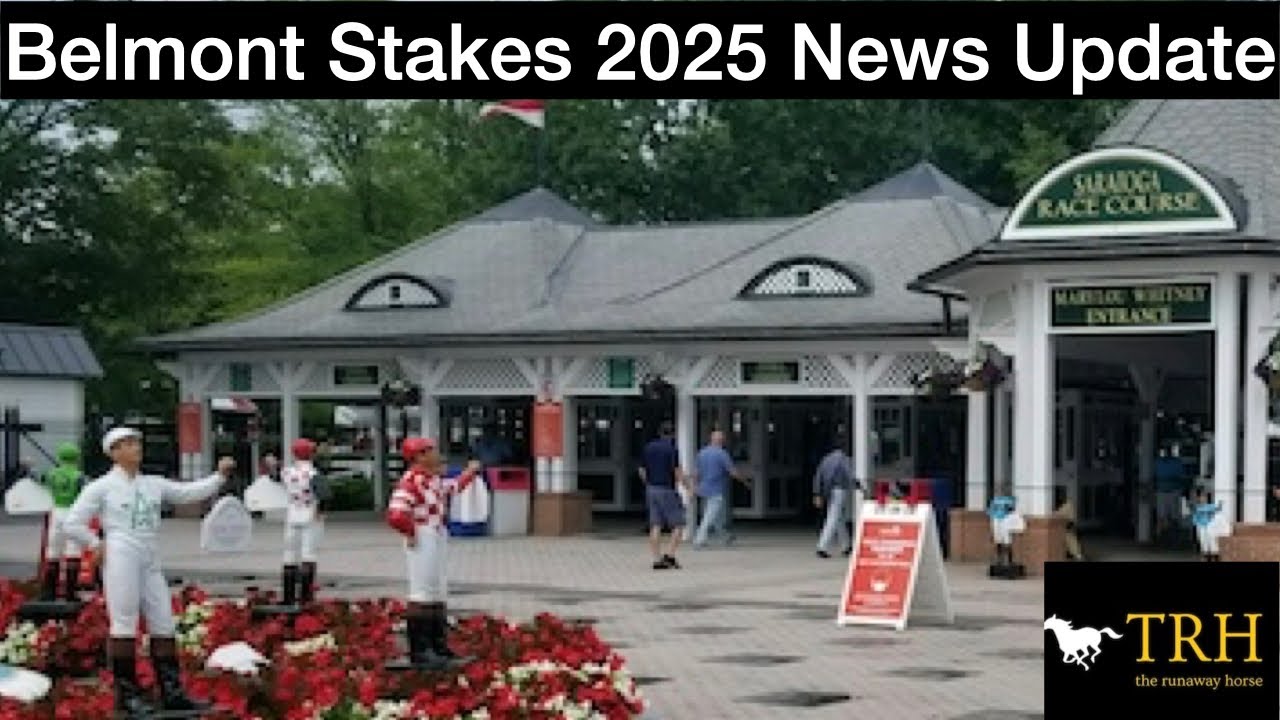 Belmont Stakes 2025 News Update: Sovereignty, Hill Road, Journalism, Heart of Honor, Final Gambit