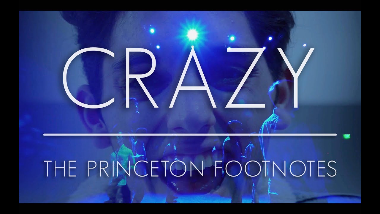 Crazy - The Princeton Footnotes (Gnarls Barkley Cover)