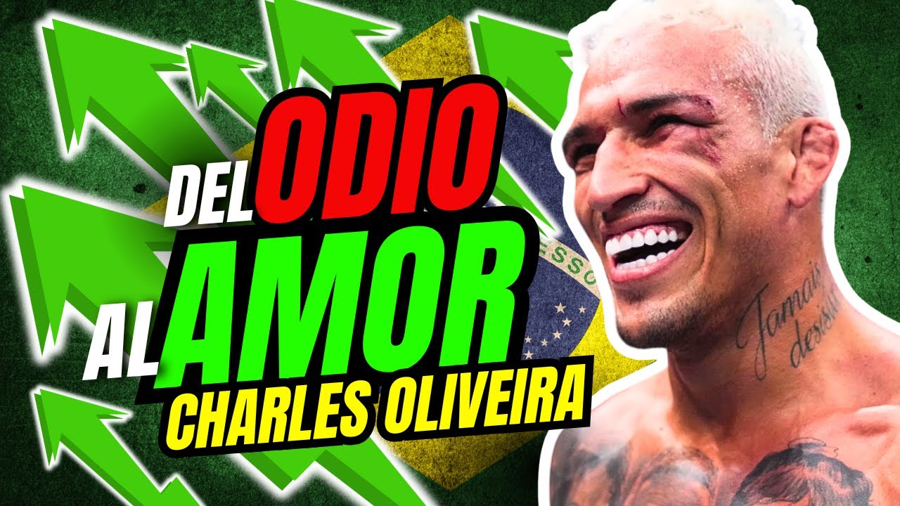 CHARLES OLIVEIRA: del MIEDO al AMOR // Historias mamalonas de MMA