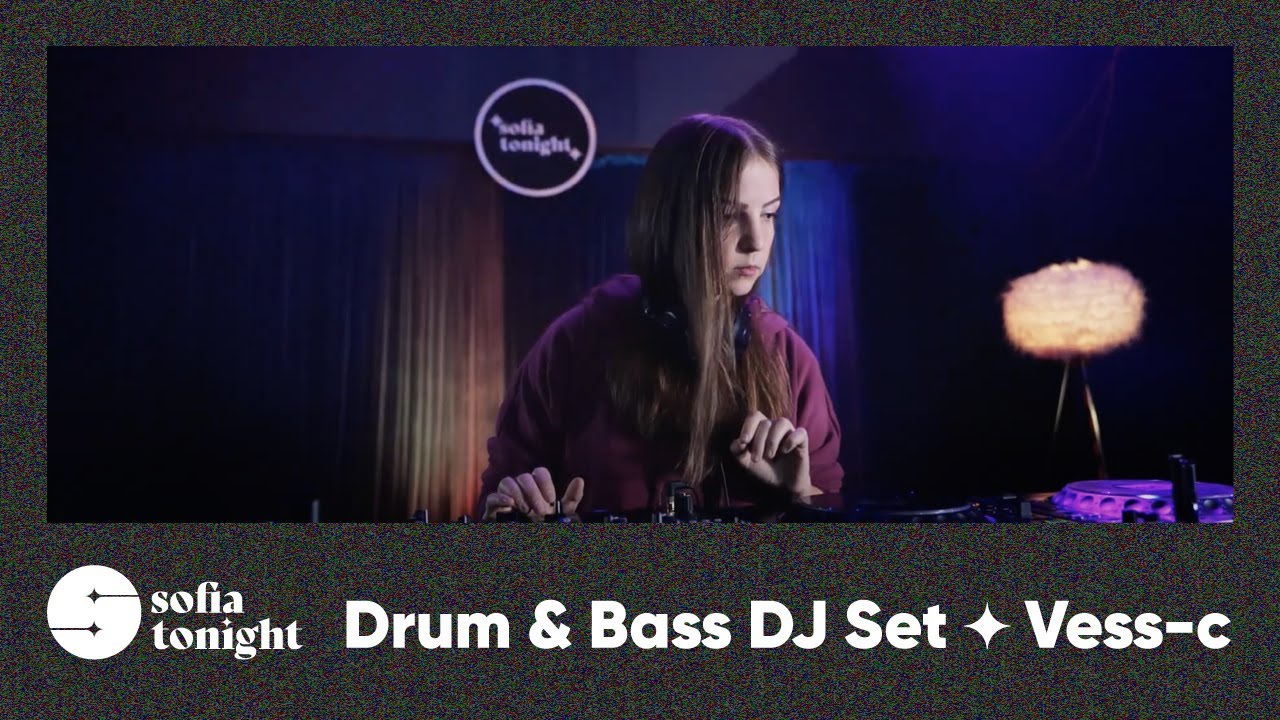 Sofia Tonight S3E1 Drum&Bass  DJ set by Vess-C