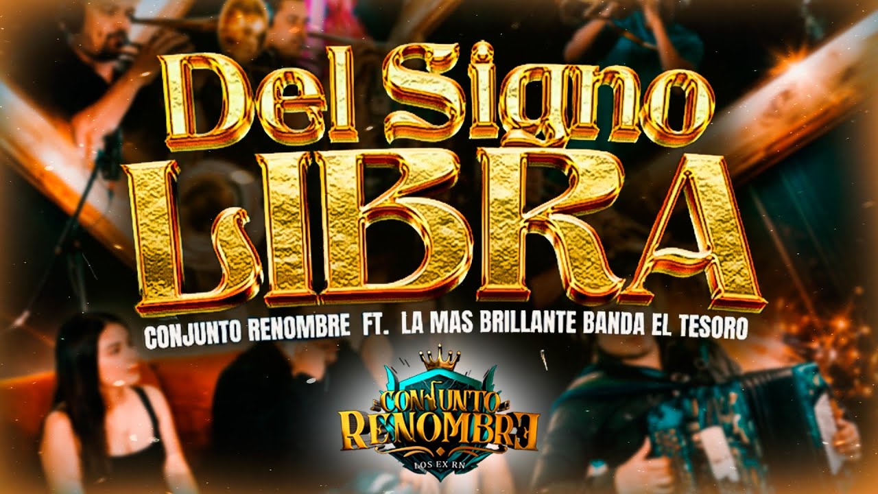 ♎️Del Signo Libra ~ Conjunto Renombre Ft. Banda El Tesoro De Michoacán (Official Video)