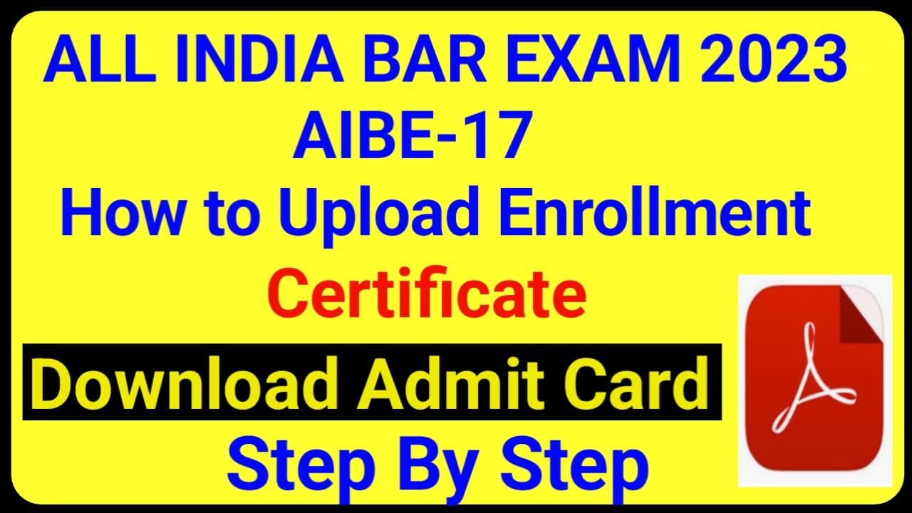 AIBE-17 Admit Card 2023 II How to Download AIBE Admitcard ll Upload  Enrollment Certificate AIBE_17