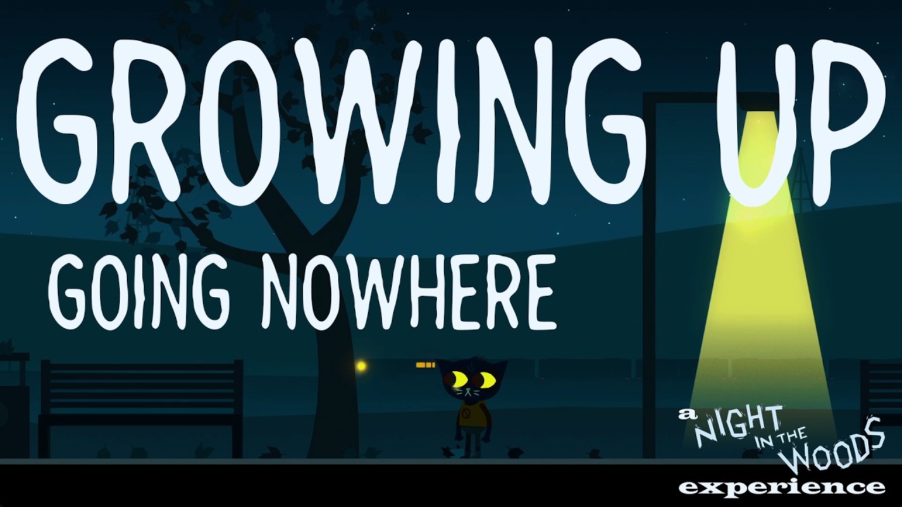 Growing Up, Going Nowhere | a Night in the Woods Experience