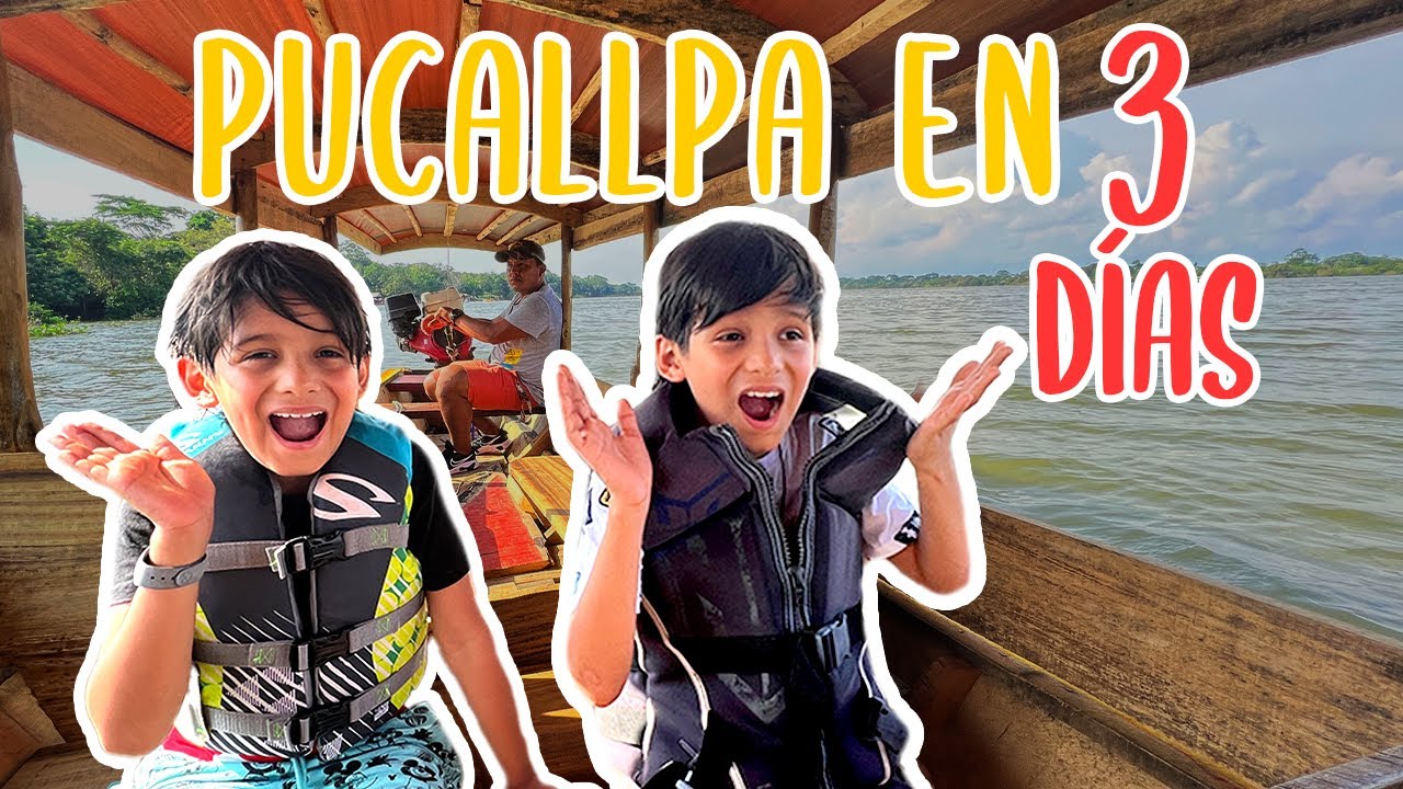 PUCALLPA EN 3 DIAS // Papis por primera vez