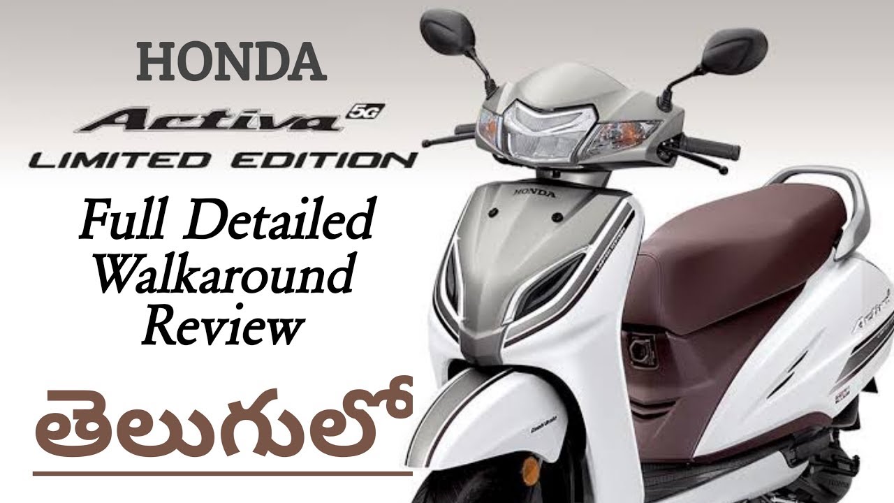 24 - Honda Activa 5G Limited Edition Full Detailed Walkaround Review In Telugu