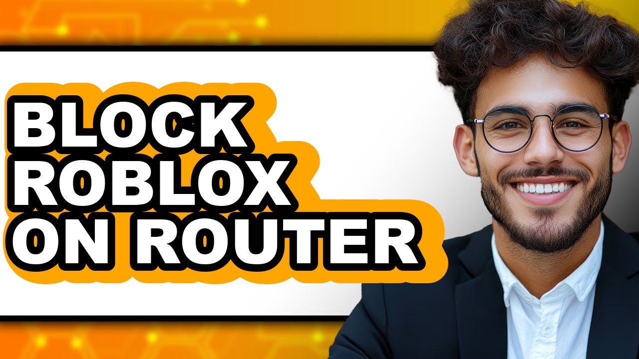 How to Block Roblox on Router (Updated 2025)