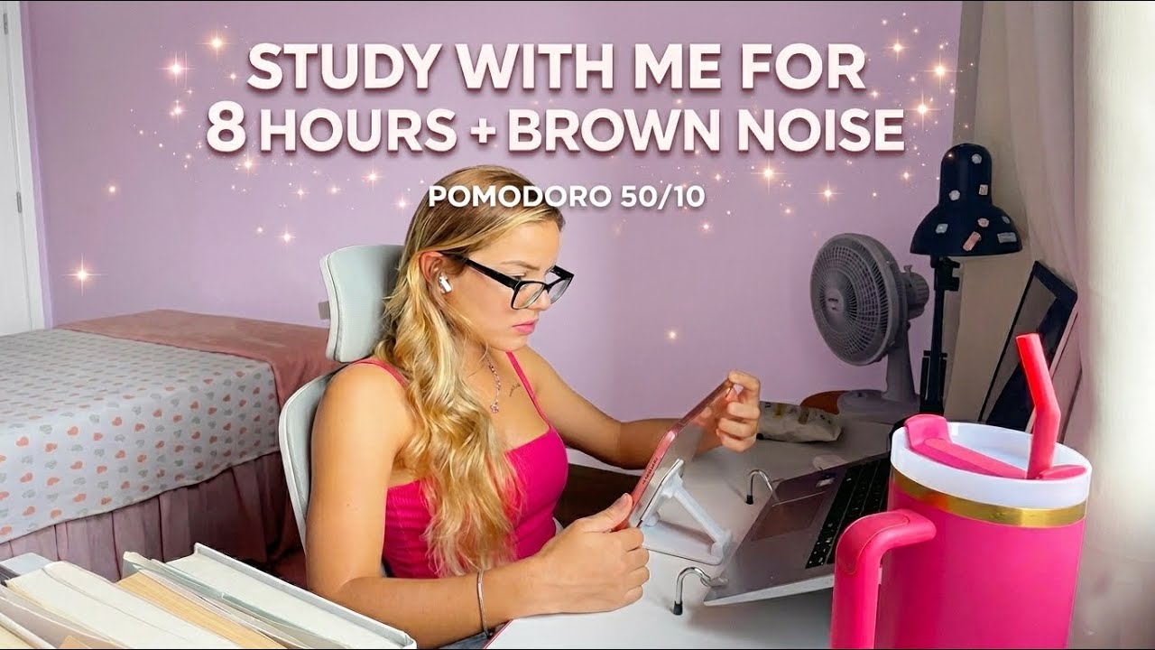 Study With Me for 8 Hours  | Pomodoro 50/10 + Brown Noise | Real Time