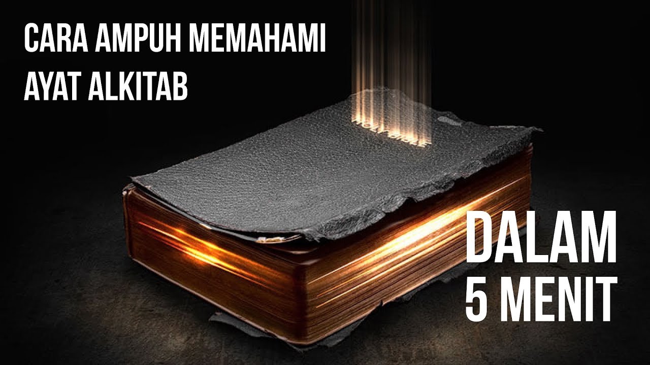 Cara Memahami Ayat Alkitab dalam LIMA MENIT!