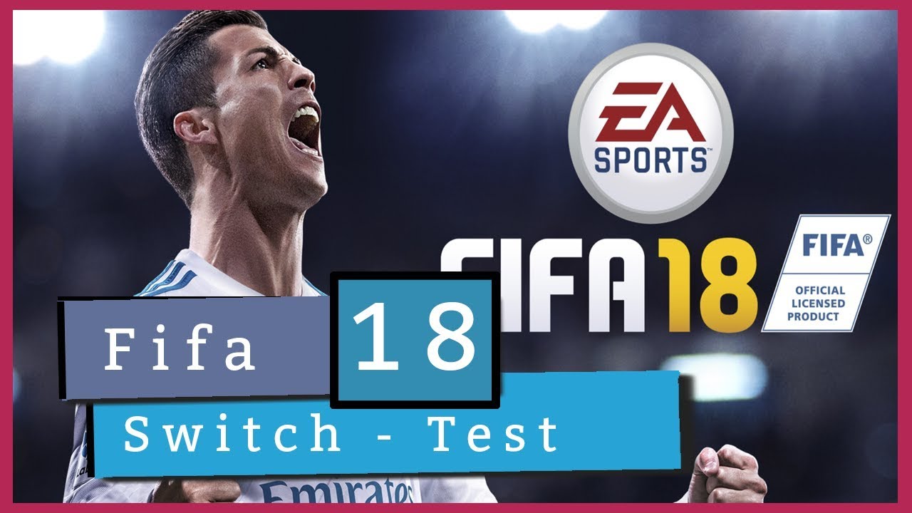 Fifa 18 - Nintendo Switch || Video Test / Review | (Deutsch / German)