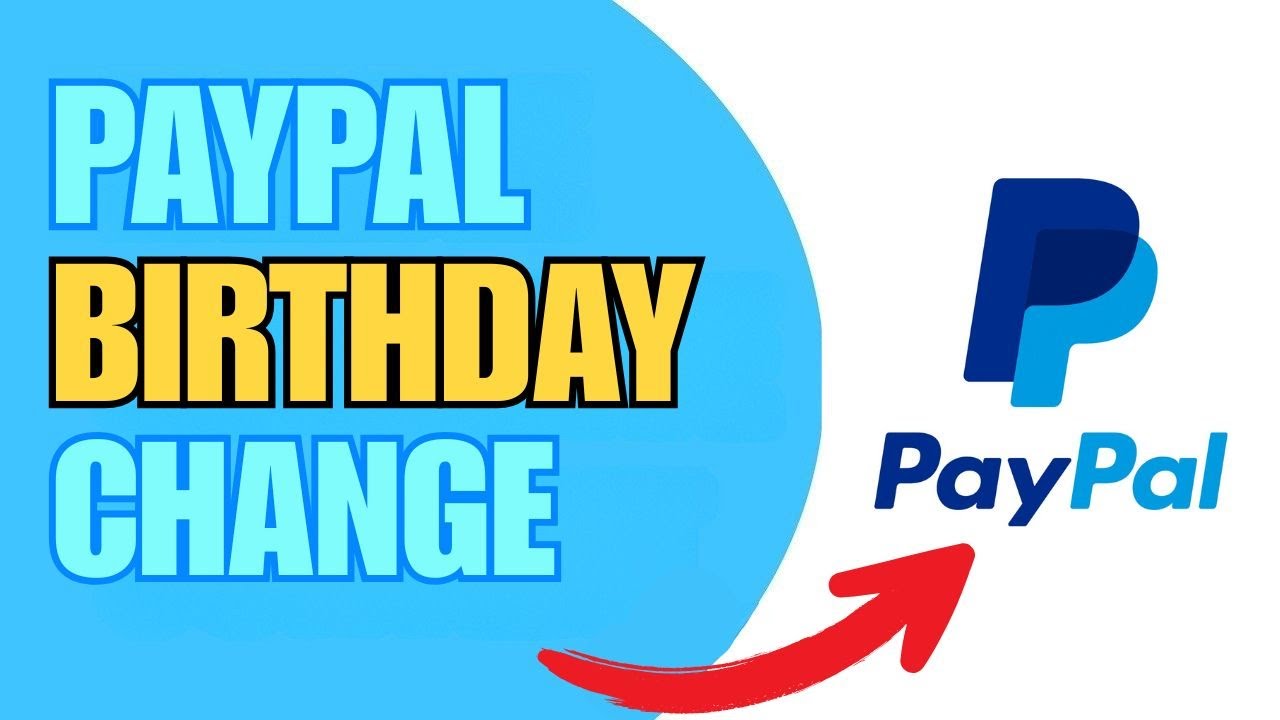 NEW! CHANGE BIRTHDAY ON PAYPAL ACCOUNT 2025