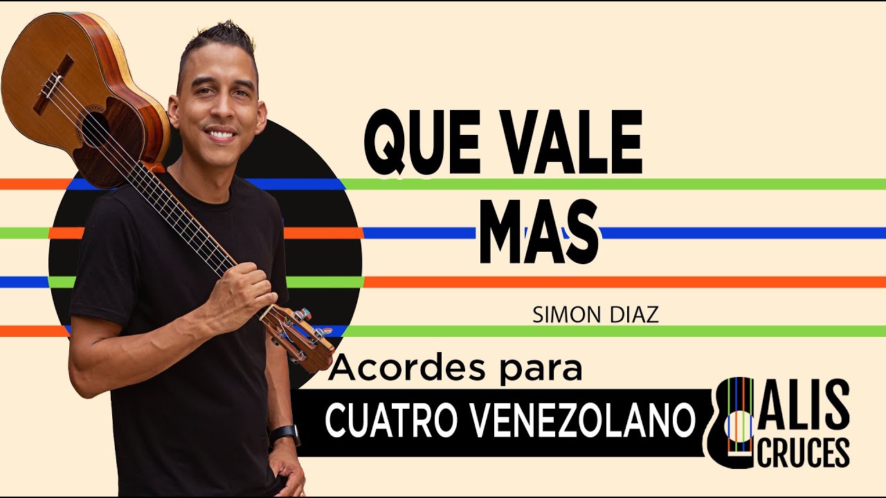 QUE VALE MAS. Acordes para cuatro venezolano. Prof Alis Cruces