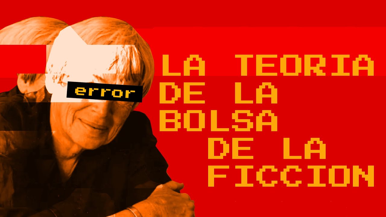 La teoría de la bolsa de la ficción [ URSULA K LE GUIN ]
