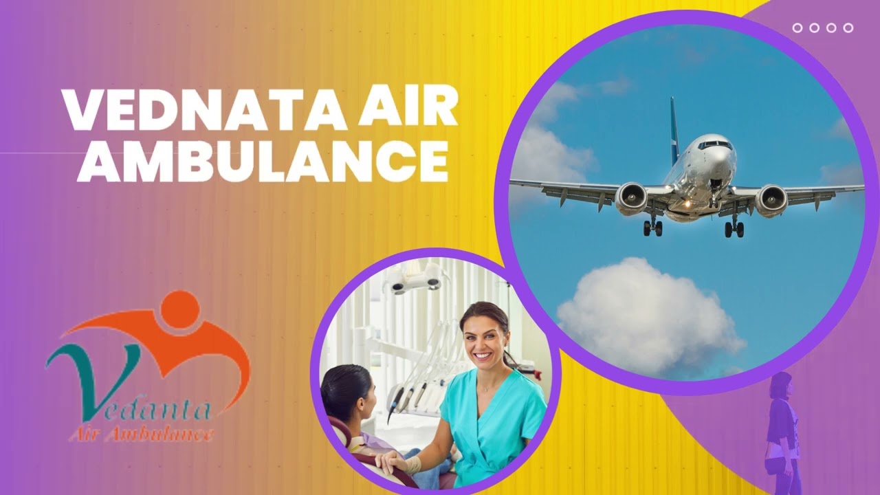 Pick Vedanta Air Ambulance Service in Ranchi for Fast Patient Transport