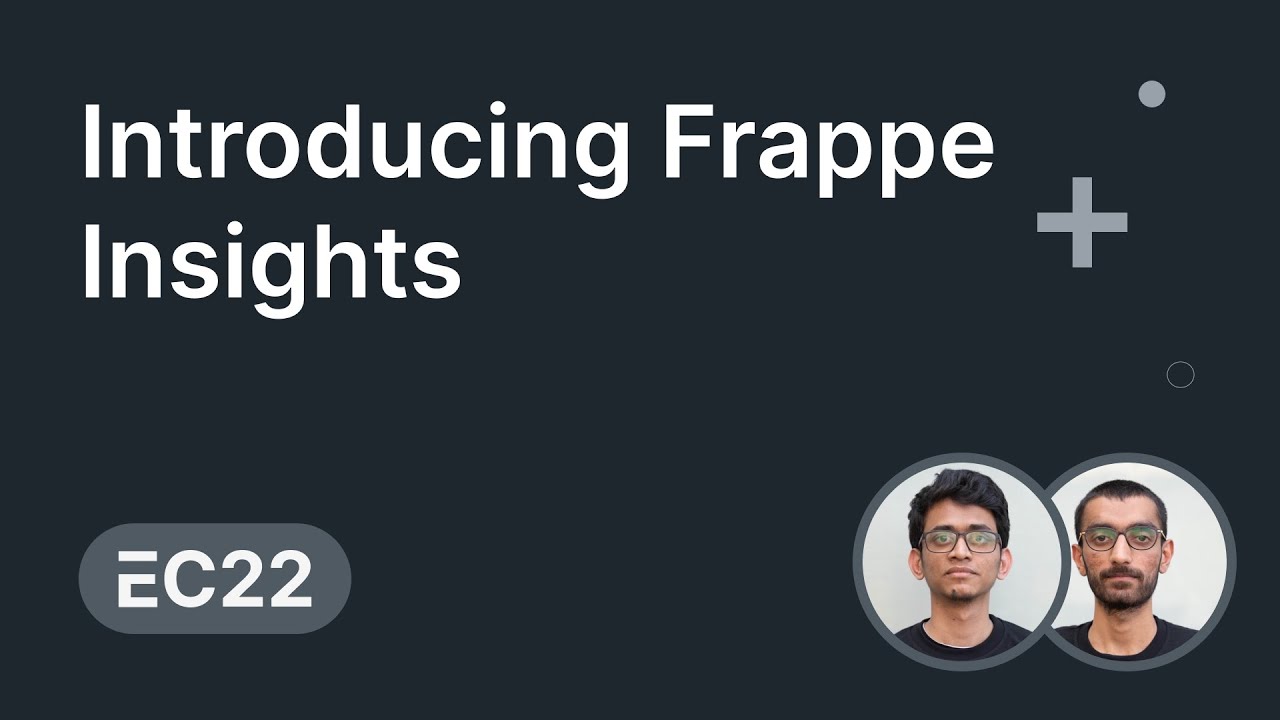 Introducing Frappe Insights - Saqib Ansari, Hussain Nagaria | ERPNext Conference 2022