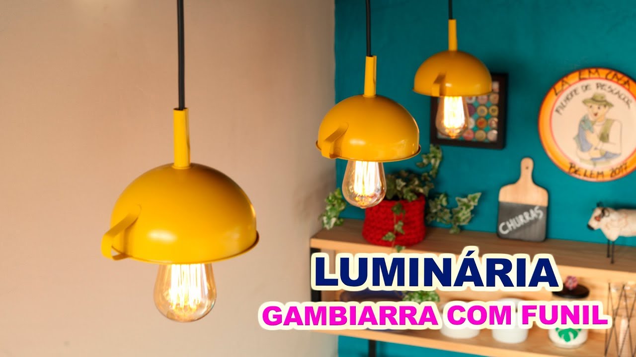 LUMINÁRIA GAMBIARRA COM FUNIL