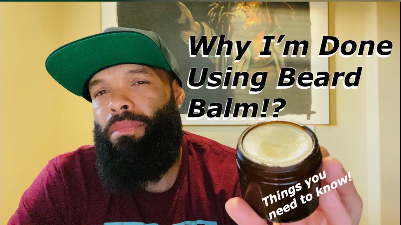 I'M DONE USING BEARD BALM ??