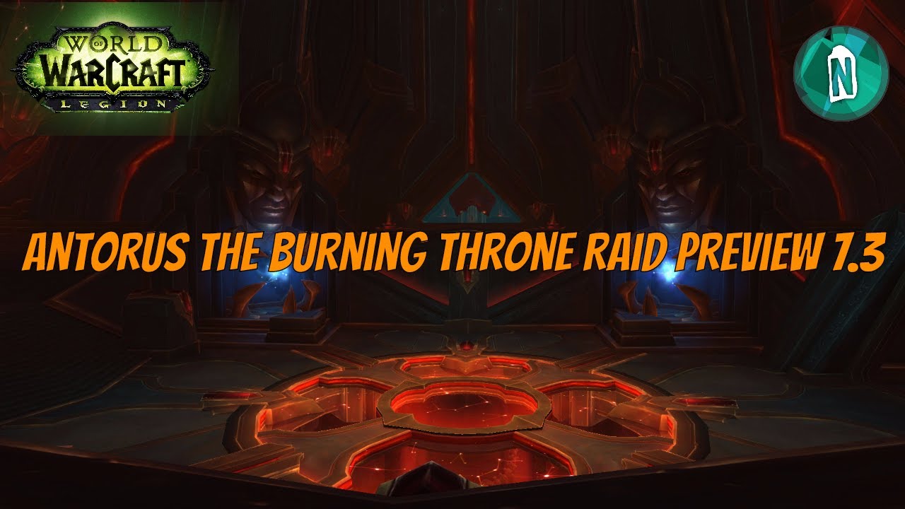 Antorus the Burning Throne Raid Preview(Not Full) patch 7.3 First Look | WoW Legion Argus