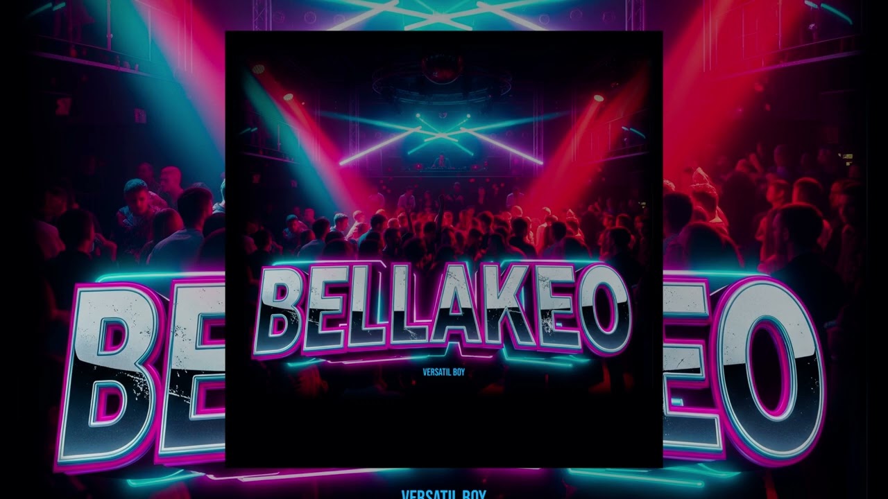 Versatil Boy - Bellakeo
