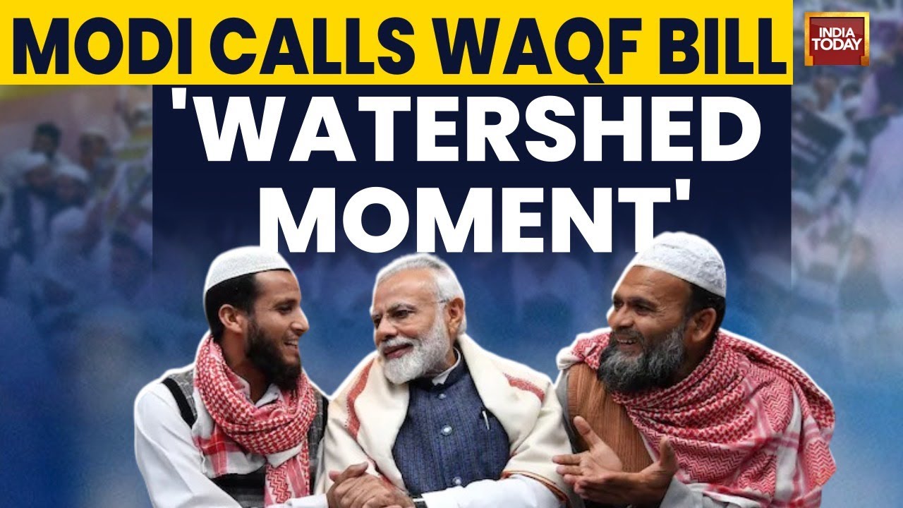 'Waqf Amendment Bill To Help The Marginalised' | PM Modi | Waqf Bill 2025 | India Today