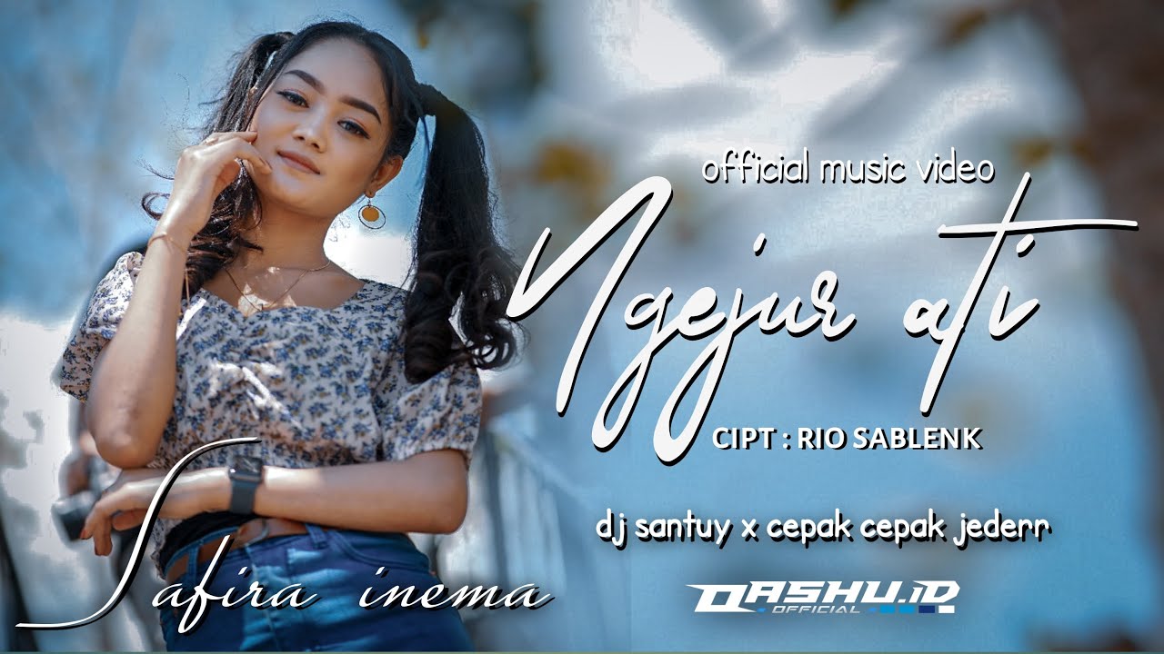 Safira Inema ft. Danangdanzt - Ngejur ati DJ santuy x cepak cepak jeder | [OFFICIAL MUSIC VIDEO]