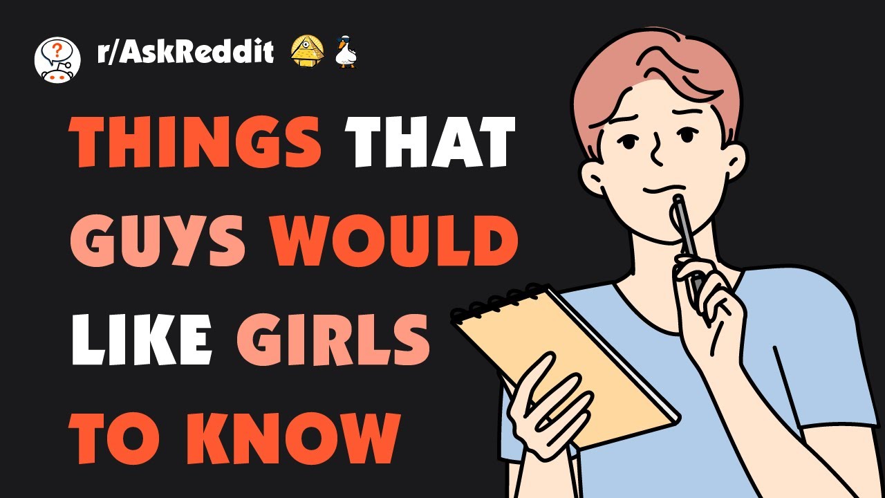 Guys, what would you like girls to know?