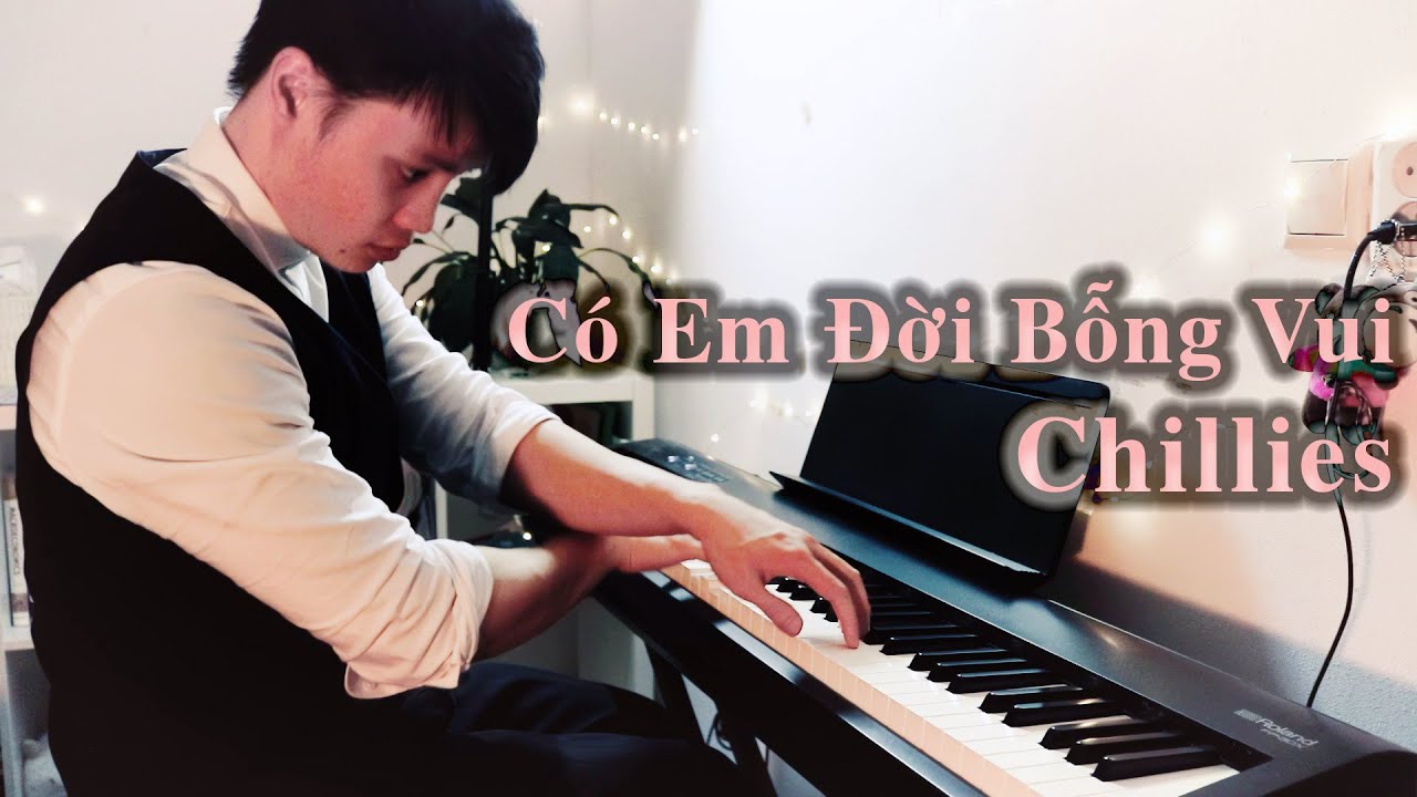 Có Em Đời Bỗng Vui - Chillies [Piano cover] || Kèm sheet