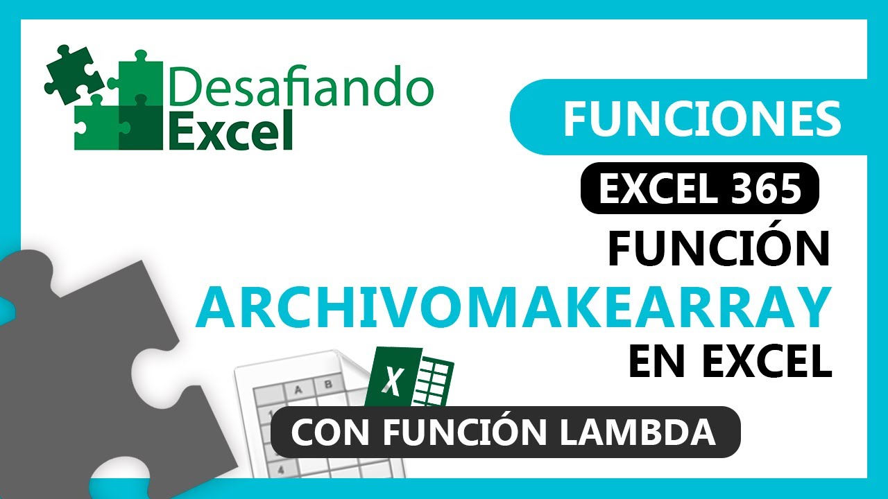 Función ARCHIVOMAKEARRAY en Excel | Funciones en Excel #88