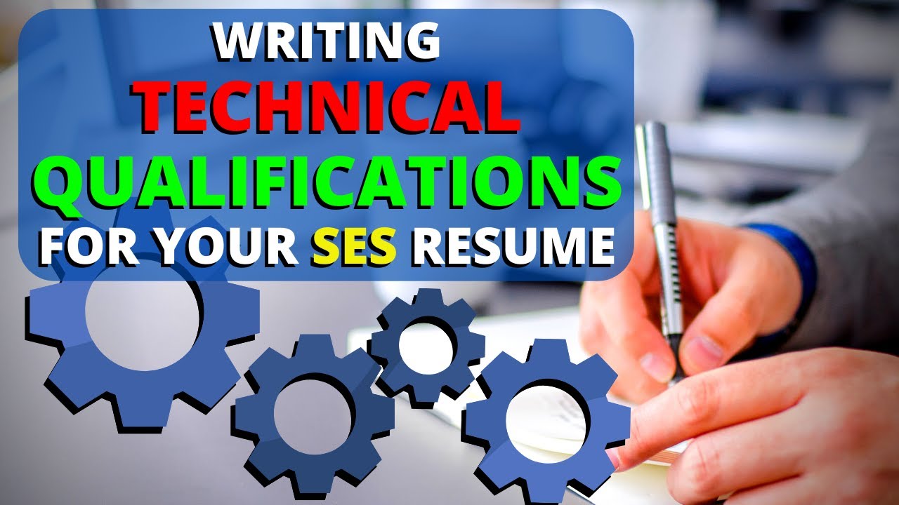 The SES Process - What Exactly Are Technical Qualifications?