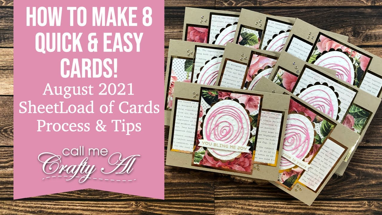 8 Quick & Easy Cards | August 2021 SheetLoad of Cards | Process & Tips