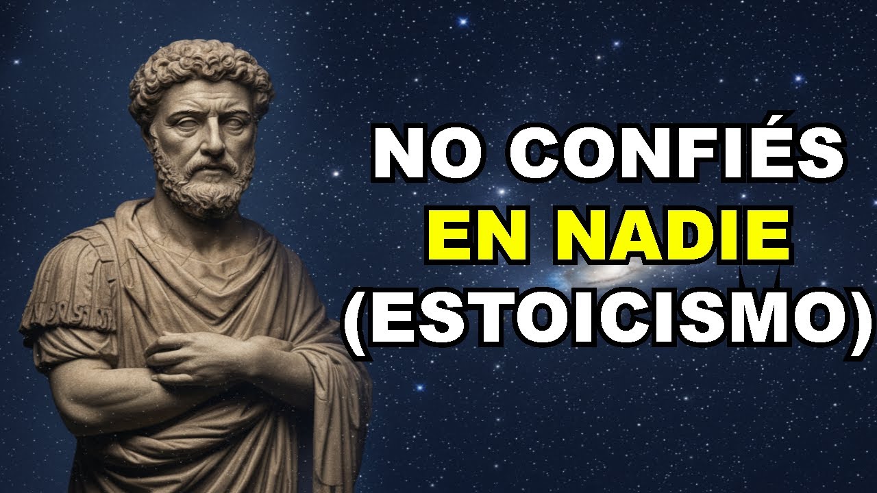 NO Confíes en NADIE NUNCA: Cómo Protegerte de la GENTE FALSA con Sabiduría Estoica