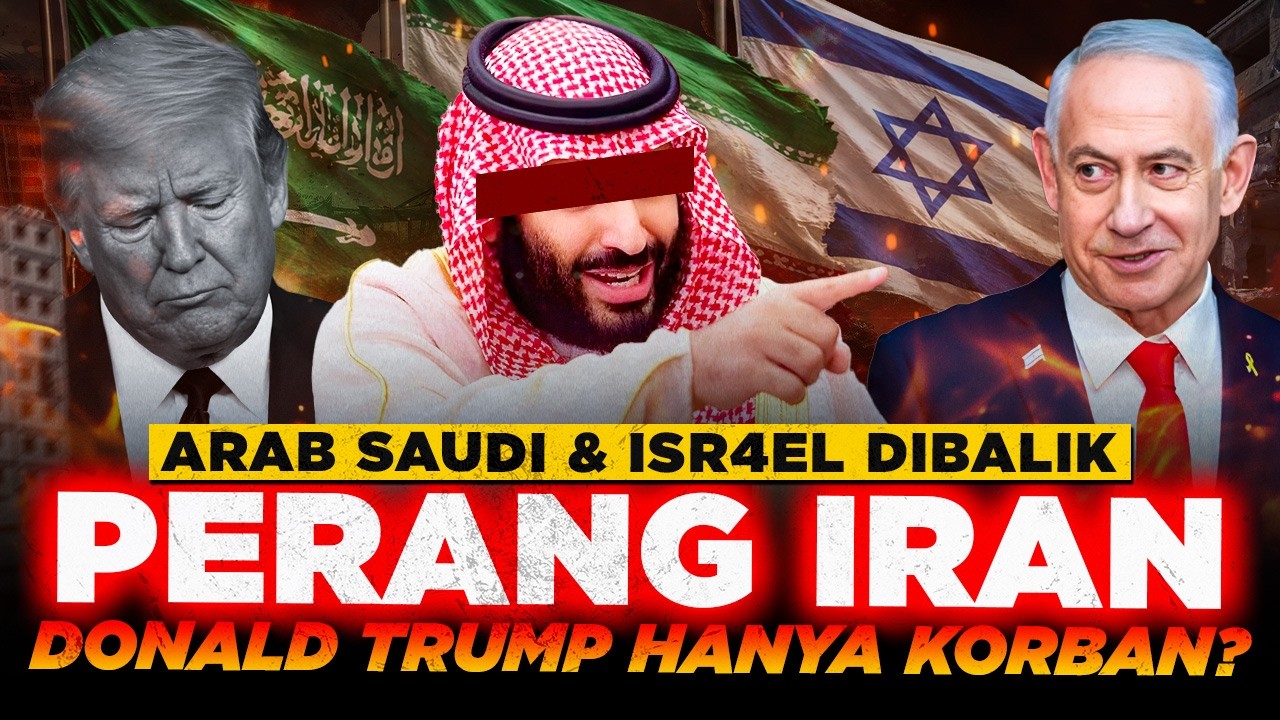 RAHASIA TERBONGKAR!! Arab Saudi & Israel Dibalik PERANG IRAN — Amerika Cuma Boneka?