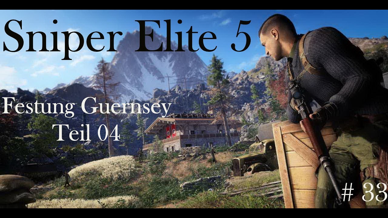 Sniper Elite 5, Festung Guernsey 04, Deutsch, #33, 2026