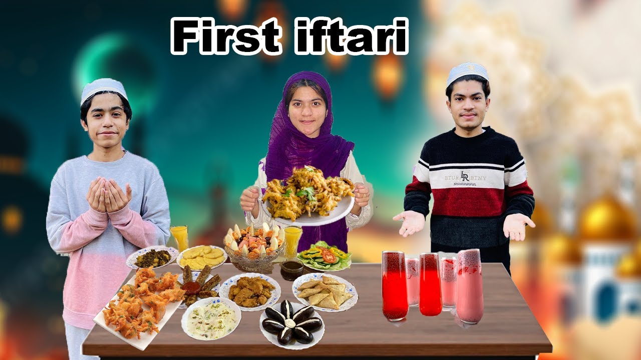 First iftari | pheli  Sehri main late uthy 😂  | Ramzan Mubarak