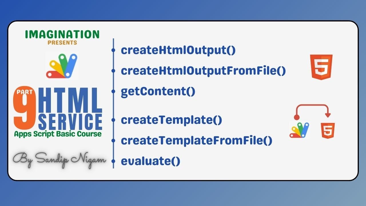 9. HTML Service Class Methods in Google Apps Script! 💻✨