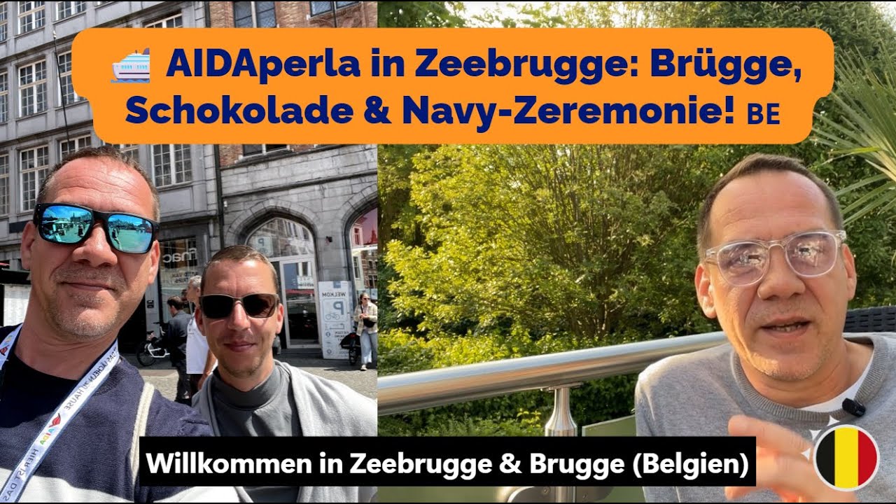AIDAperla in Zeebrugge: Brügge entdecken, Schokolade genießen & Navy-Zeremonie erleben 🛳️