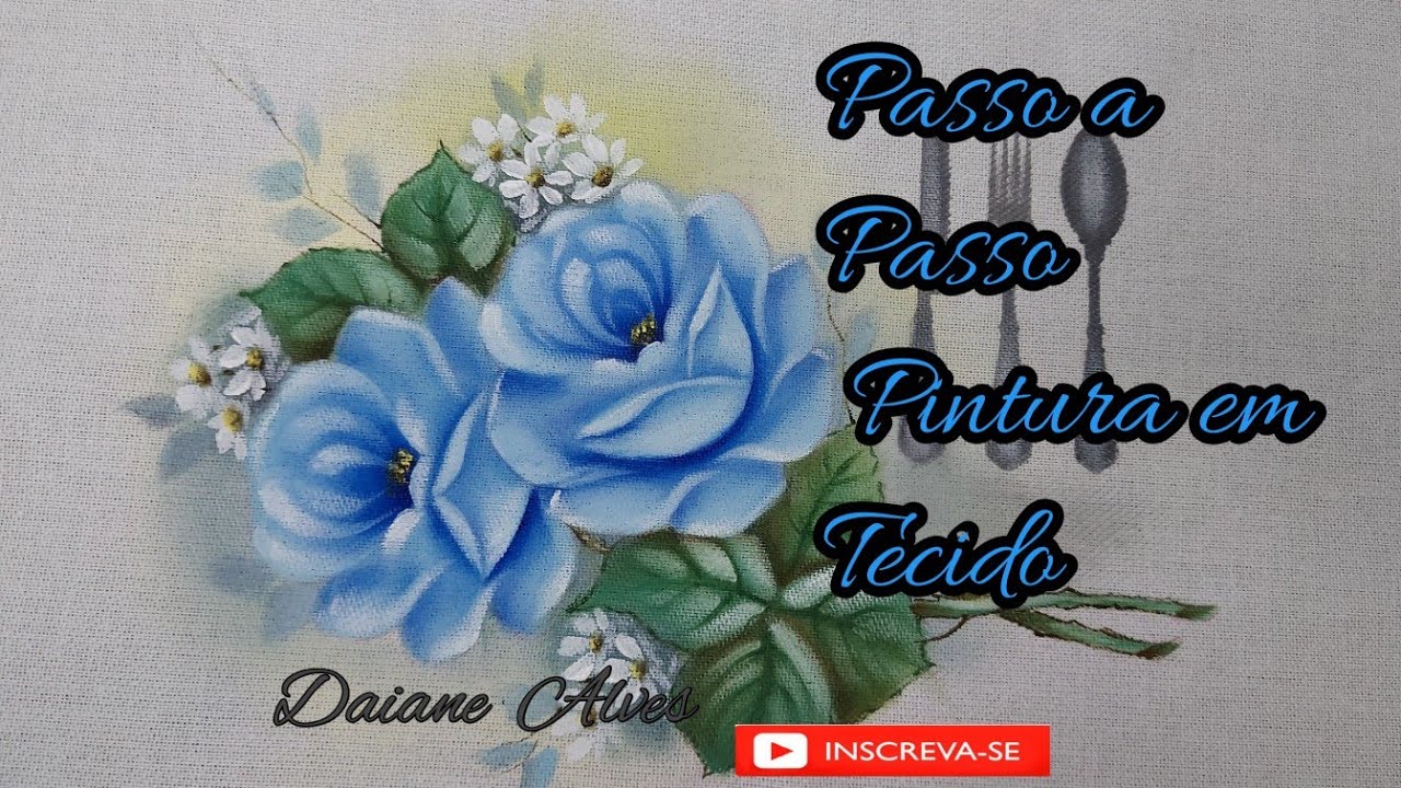 Pintura em Tecido  Rosas Azul  (Daiane Alves) passo a passo simples e fácil .