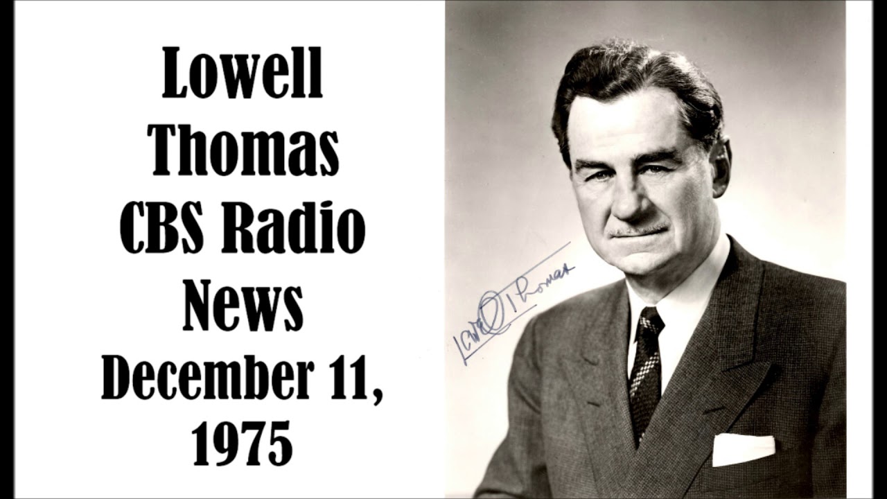 LOWELL THOMAS, CBS RADIO NEWS, DEC. 11, 1975
