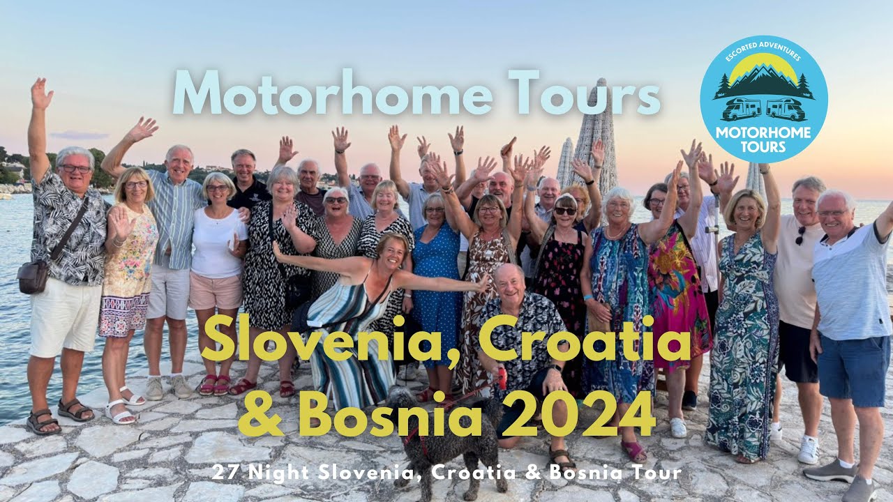 Slovenia, Croatia and Bosnia & Herzegovina Motorhome Tour 2024 (When 15 Motorhomes Go on Tour!)