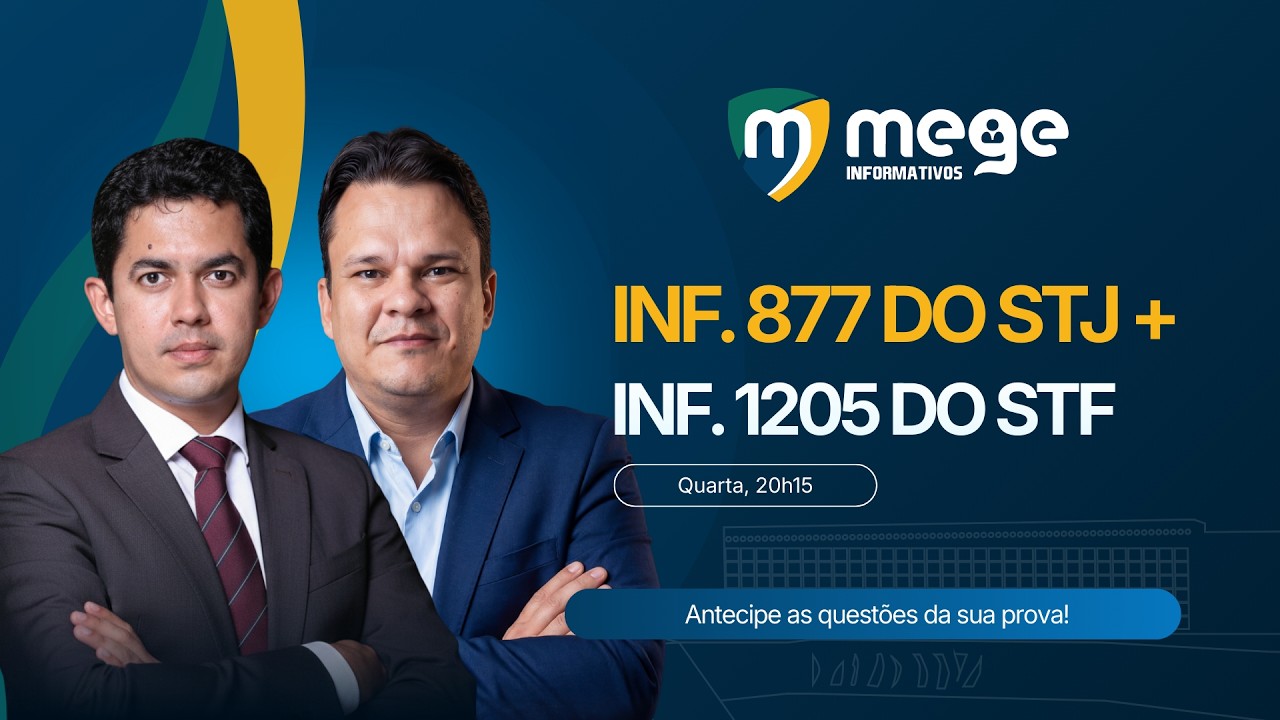 Mege Informativos: Inf. 877 do STJ + Inf. 1205 do STF