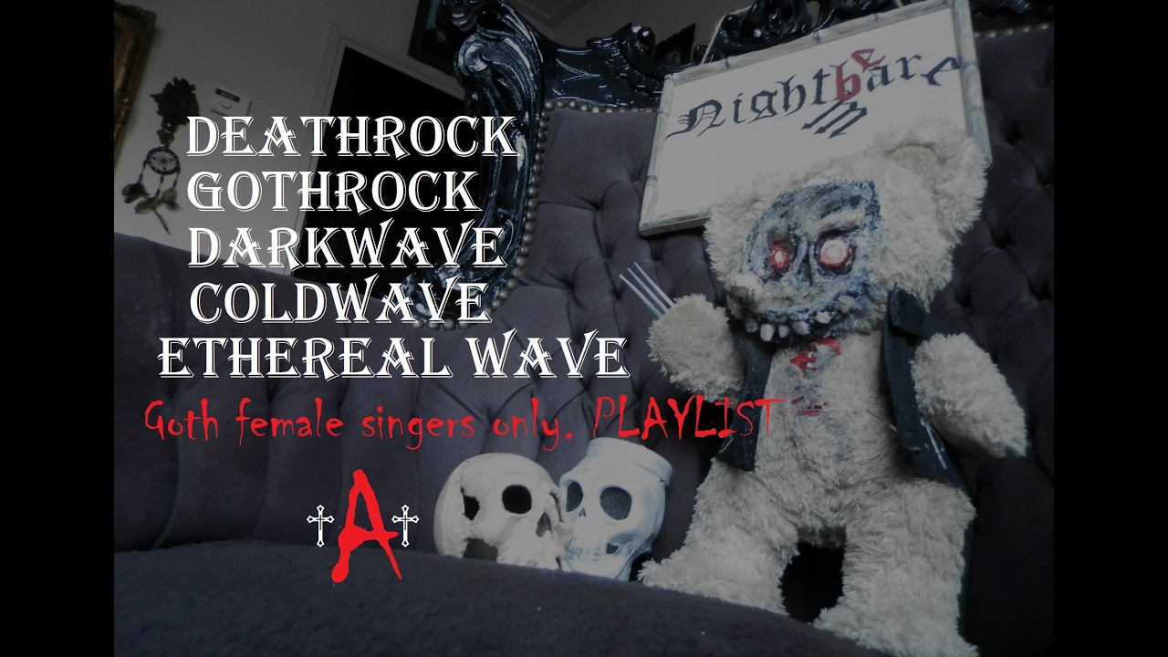 Goth female singers only. 𝓟𝓵𝓪𝔂𝓵𝓲𝓼𝓽 ♱A♱