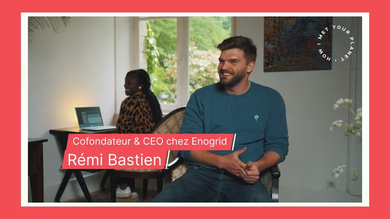 Découvrez Enogrid avec Rémi Bastien, co-fondateur et CEO
