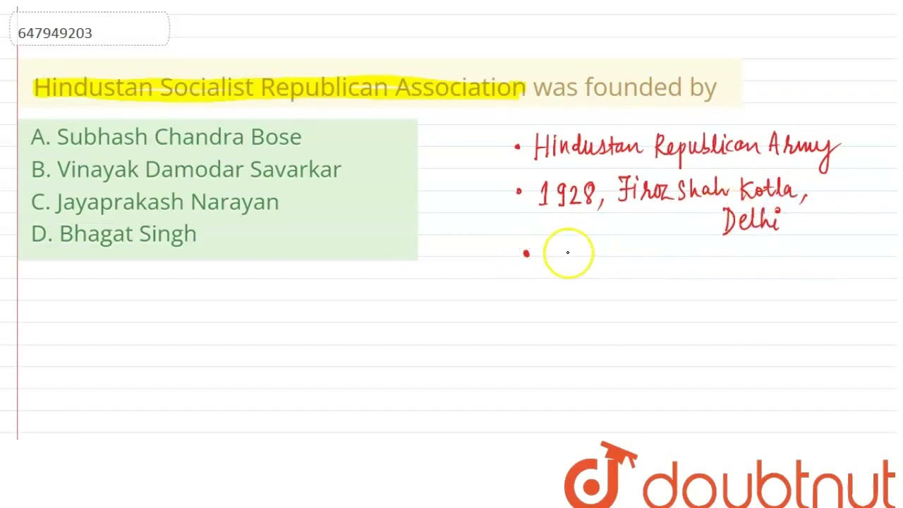 Hindustan Socialist Republican Association was founded by A. Subhash Chandra Bose B. Vinayak Dam...