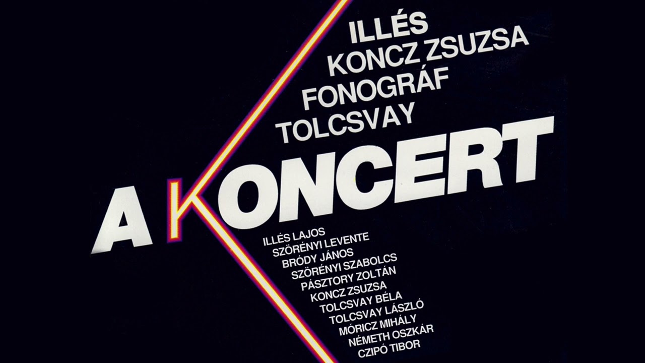 Ill&eacute;s-egy&uuml;ttes: K&eacute;glidal (&Eacute;lő felv&eacute;tel - A koncert 1981)