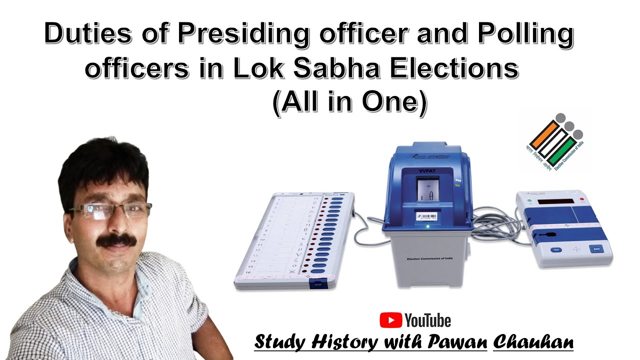 Duties of Presiding officer and Polling officers in Lok Sabha Elections  (All in One)
