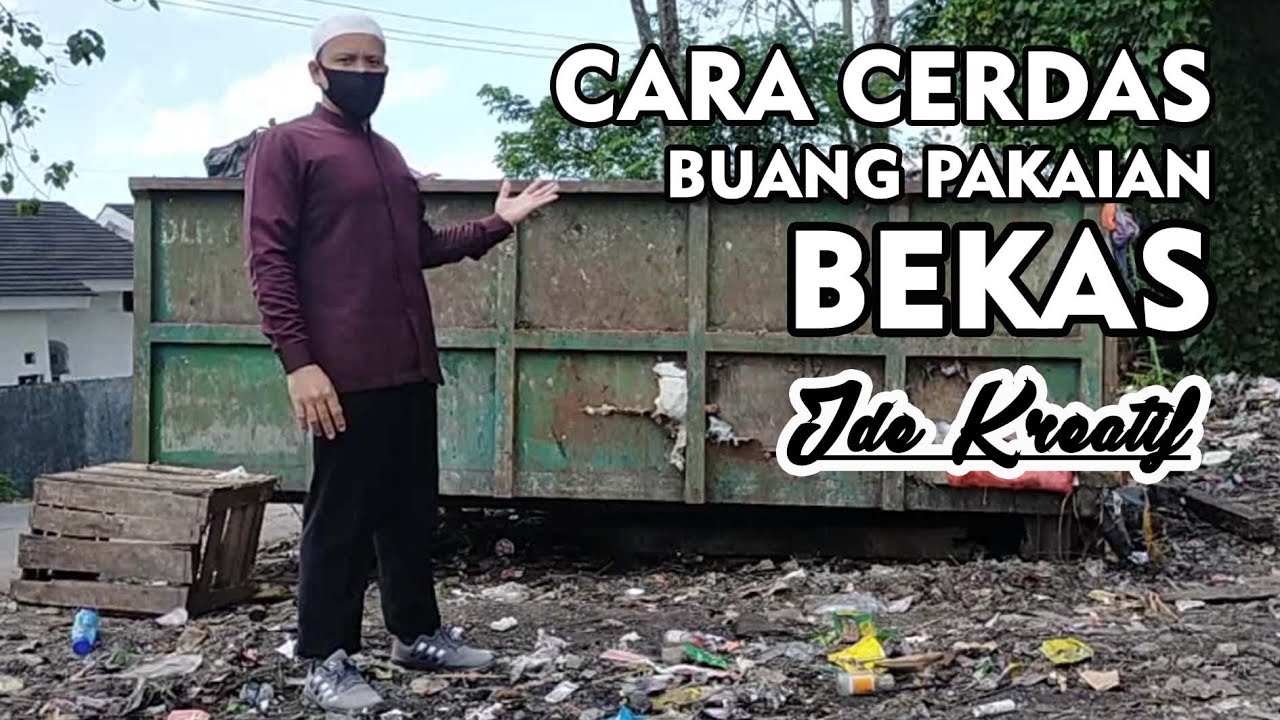 Cara Buang Sampah Berpahala || Pemanfaatan Pakaian Bekas Layak Pakai