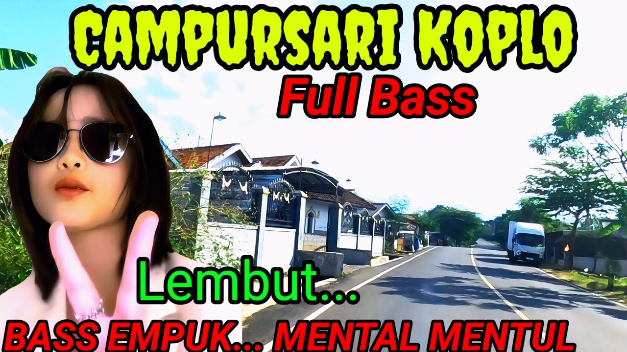 CAMPURSARI KOPLO FULL BASS - 1 JAM NONSTOP CAMPURSARI JAWA TERBAIK - LEMBUT BASS EMPUK MENTAL MENTUL